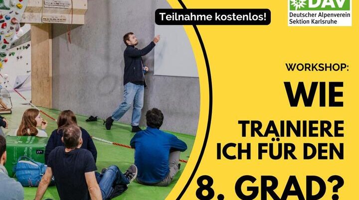 Workshop Wie Trainiere ich für den 8ten Grad | © DAV Karlsruhe